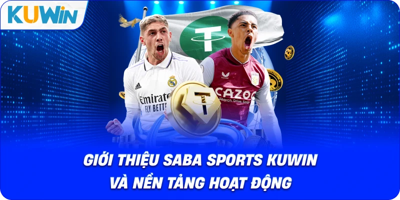 giới thiệu saba sports kuwin và nền tảng hoạt động
